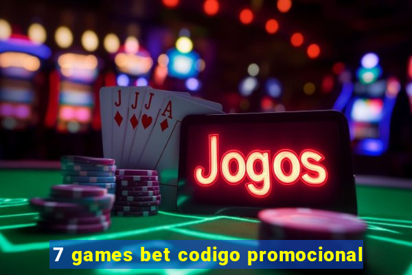 7 games bet codigo promocional